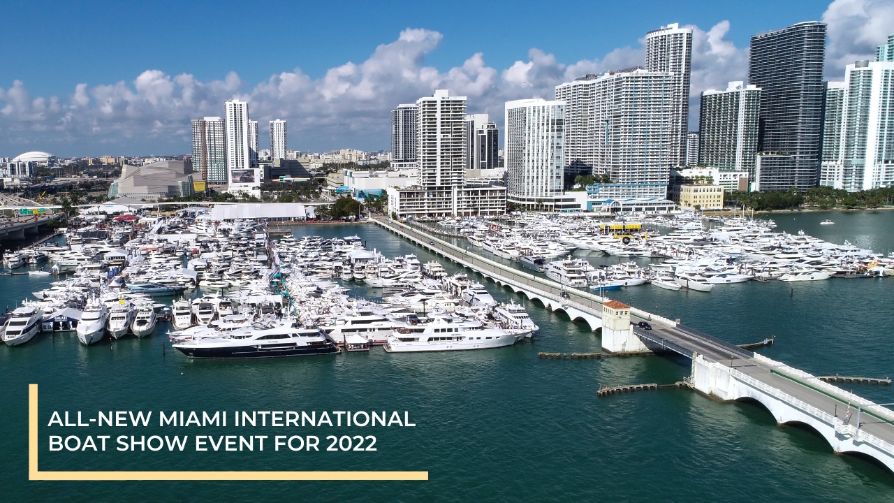 AllNew Miami International Boat Show Event For 2022 Galati Yachts