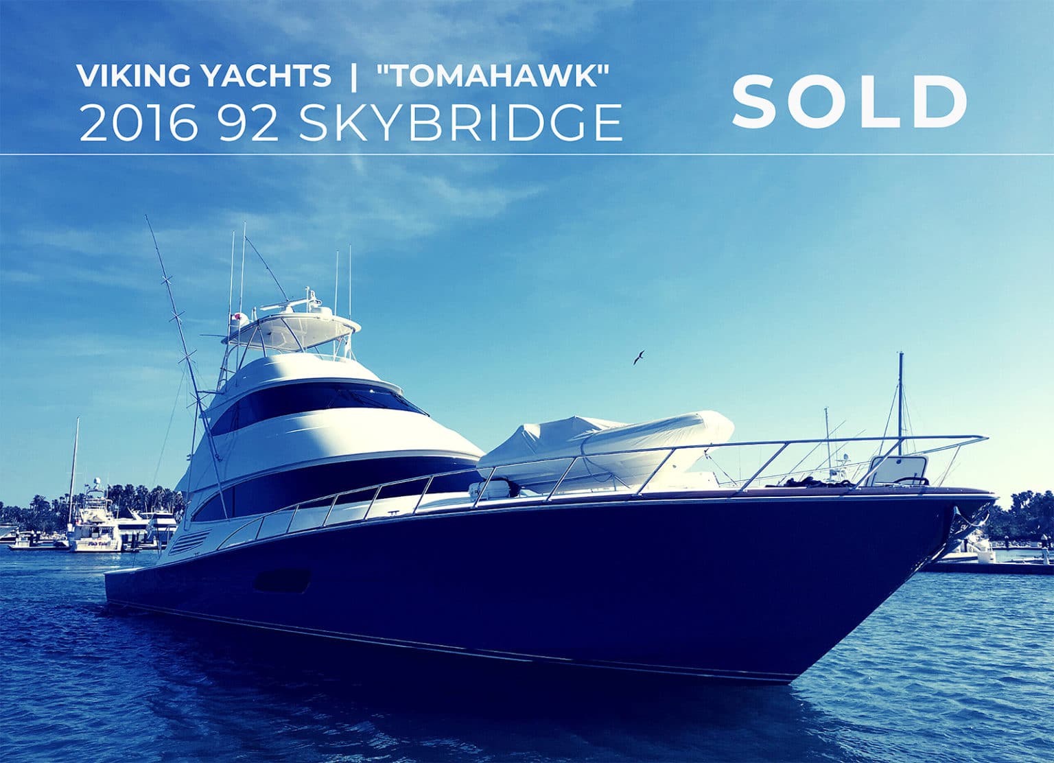 2016 92 Viking Skybridge “Tomahawk” Sold InHouse Sale Galati Yachts