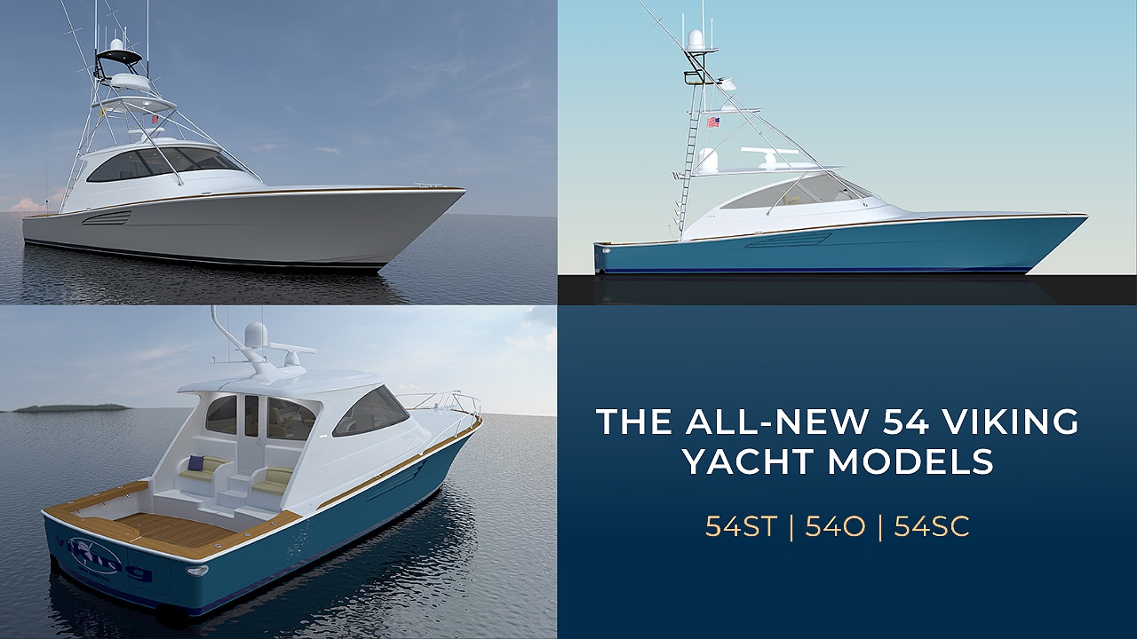 The AllNew 54 Viking Yacht Models 54ST, 54O, 54SC Galati Yachts