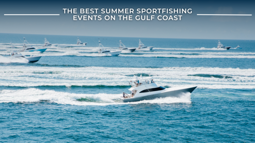 The best summer sportfishing events on the Gulf Coast