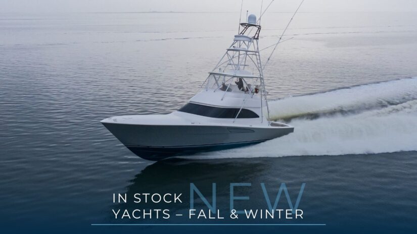In Stock New Yachts For Sale – Fall & Winter