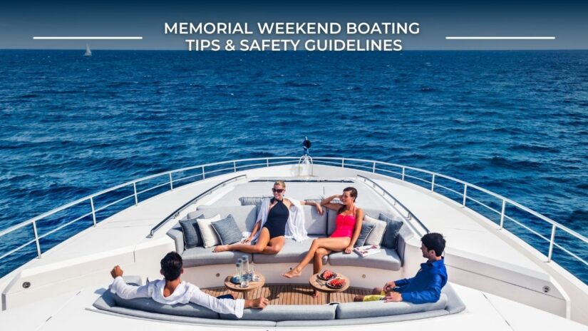 Memorial Weekend Boating Tips & Safety Guidelines