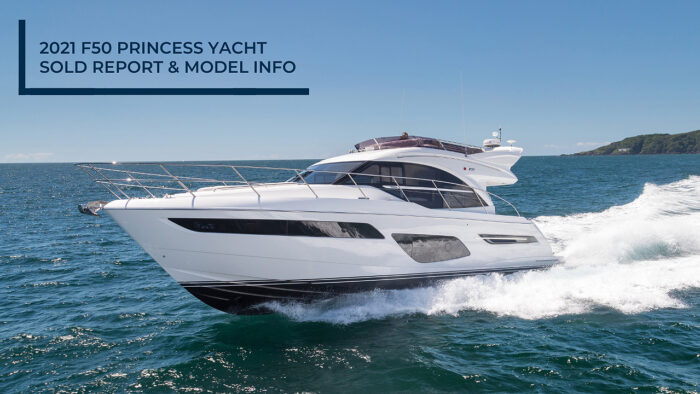 2021 F50 Princess Yacht Sold Report & Model Info