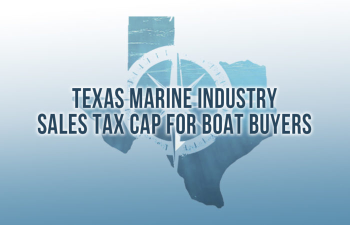 Texas Marine Industry Sales Tax Cap for Boat Buyers