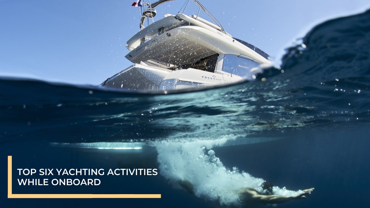 Top Six Yachting Activities While Onboard Galati Yachts
