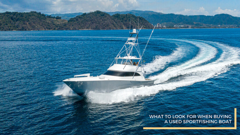 What to Look For When Buying a Used Sportfishing Boat