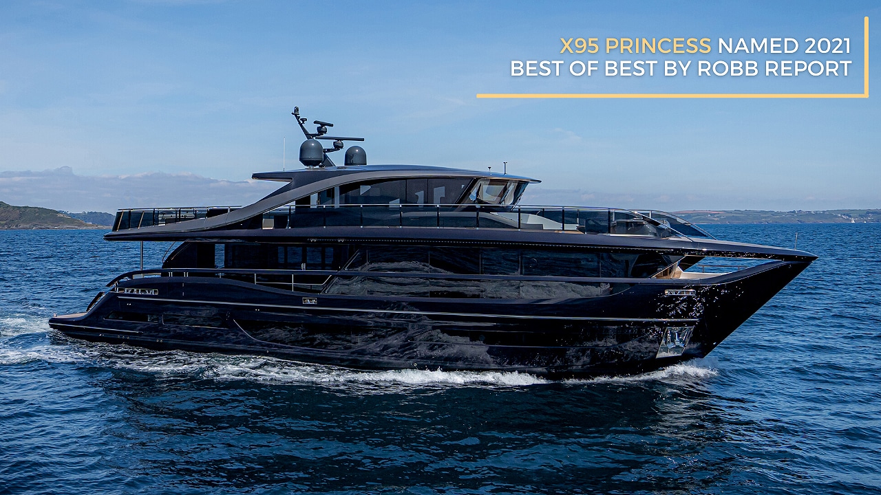 X95 Princess Named 2021 Best of Best by Robb Report - Galati Yachts