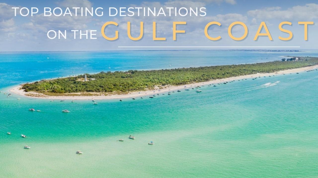Top Boating Destinations on the Gulf Coast