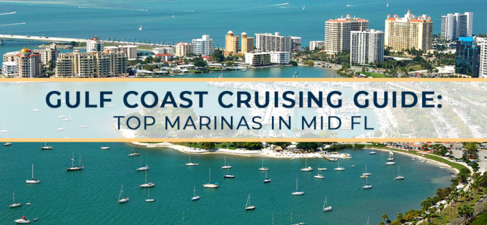 Gulf Coast Cruising Guide: <br></noscript>Top Marinas in Mid FL