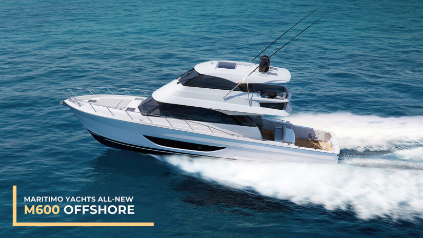 Maritimo Yachts All-New M600 Offshore