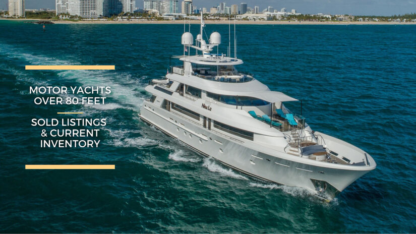 Motor Yachts Over 80 Feet: sold listings & current inventory