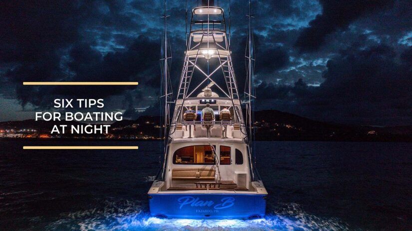 six tips for boating at night