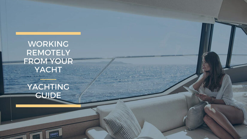 Working Remotely From Your Yacht | Yachting Guide